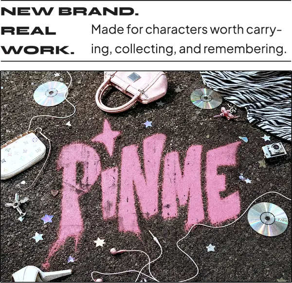 NEW BRAND. REAL WORK. PINME graphic